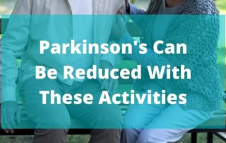 Parkinson's Can Be Reduced With These Activities Blog Post Header